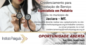 Credenciamento para Prestação de Serviço para Especialista em Pediatria para o município de Jaciara-MT