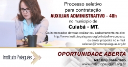 Processo Seletivo para Auxiliar Administrativo para o Instituto Paiaguás em Cuiabá - MT